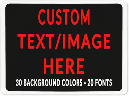 Custom Sign Personalized Custom Metal Sign, Customize For Office, Business, Workplace, Office, Home, Delivery Signs 6x8