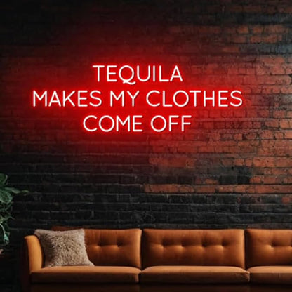 Tequila Makes My Clothes Come Off Neon Sign, 20" Cocktail Led Sign,Tequila Bar Decor, Mexican Cocktail Bar Decor