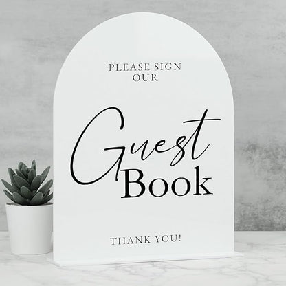White Arch Acrylic Wedding Sign- 8"x10" Guest Book Sign and Base,1/8" Thick | Modern Calligraphy Arched Acrylic Table Sign for Wedding & Event Party