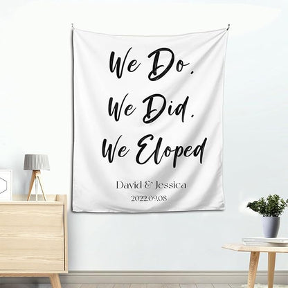 We Do, Did, Eloped Backdrop, Custom Tapestry with Names and Date, Personalized Calligraphy Wedding Banner for Ceremony, Rustic Sign, Reception Arch Decor