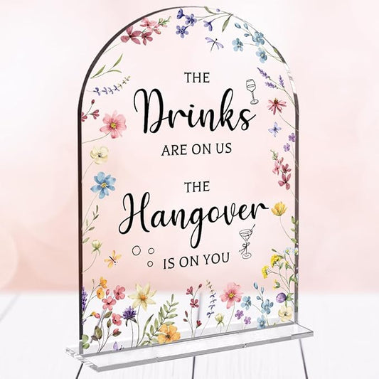 Wedding Sign Decor, The Drinks Are on Us Sign, 5x7 Inch Arch Acrylic. Wedding Sign for Reception & Event, Bridal Shower Decorations, Wedding Table Sign Accessories for Anniversary And Event (Flower)