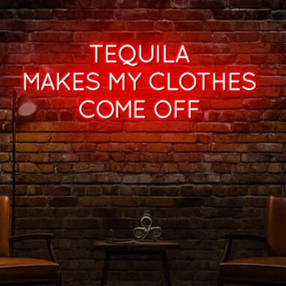 Tequila Makes My Clothes Come Off Neon Sign, 20" Cocktail Led Sign,Tequila Bar Decor, Mexican Cocktail Bar Decor