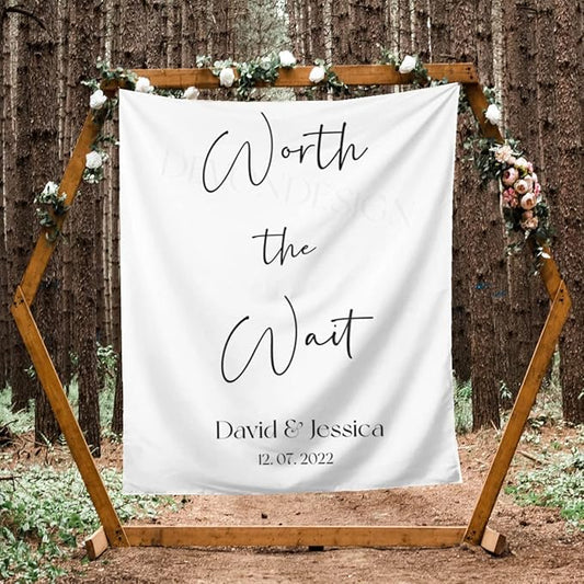 Worth The Wait Backdrop, Custom Tapestry with Names and Date, Rustic Wedding Sign Worth The Wait, Personalized Calligraphy Wedding Banner for Ceremony, Reception Backdrop, Wedding Arch, Wedding Decor
