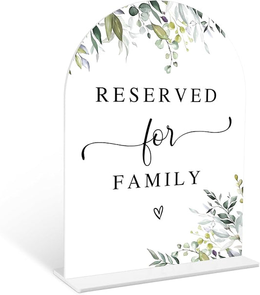 Greenery Reserved for Family Sign, 6 x 8 Inch White Arch Acrylic Wedding Sign with Holder, Wedding Sign for Ceremony and Reception, Wedding Decoration, Wedding Supplies - LY19