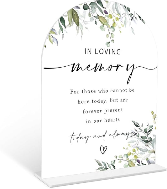 Greenery In Loving Memory Sign, 6 x 8 Inch White Arch Acrylic Wedding Sign with Holder, Wedding Sign for Ceremony and Reception, Wedding Decoration, Wedding Supplies - LY04
