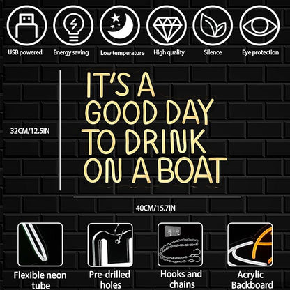 It's A Good Day To Drink On A Boat Neon Sign, Boat Drink Neon light, Bar Art Wall Warm White LED Light Up Sign for Home Bar Club Party Restaurant