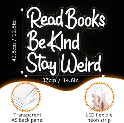 Read Books Be Kind Stay Weird Neon Sign Letter LED White Neon Lights Dimmable USB Powered 14.17’’X13’’Cool Wall Decorative Light Bedroom Bar Birthday Party Decoration Gifts （White)