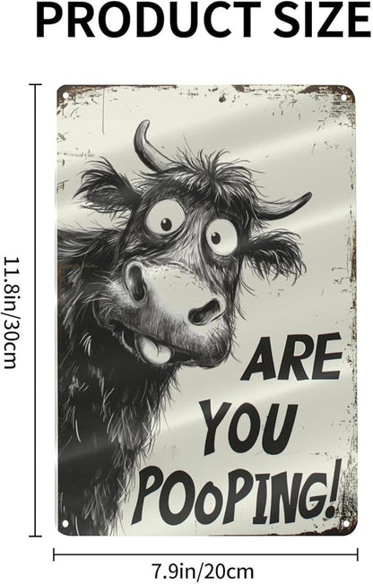 Funny Highland Cow "Are You Pooping!" Tin Sign - 8x12 Inch Vintage Metal Wall Décor, Humorous Bathroom & Farmhouse Rustic Wall Art for Indoor & Outdoor