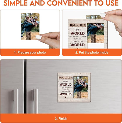 Magnetic Picture Frames - DADDY YOU ARE THE WORLD - Christmas Gift Birthday Gift for Dad - Unique Magnet Photo Frame For Men - Magnetic Frames for Refrigerator, Locker & More