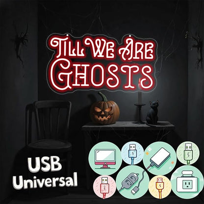 Til We Are Ghosts Neon Sign Halloween Party LED Neon Light Home Decor Gothic Wedding Backdrop Decoration Personalized Gift, Valentines Gift Birthday Party, Anniversary Engagement Gift-Red